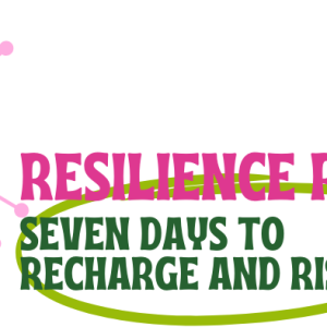 Overcome Burnout, Recharge and Rise with Resilience Reset